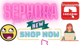 NEW Sephora Favorites Kits & Summer Kits Too! Informative Video! Best Deals to try Brands & Products