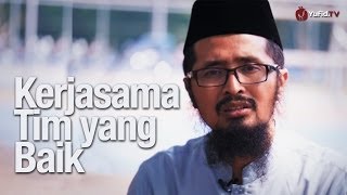 Video Motivasi: Kerjasama Tim yang Baik - Ustadz Dr. Muhammad Arifin Badri, MA.