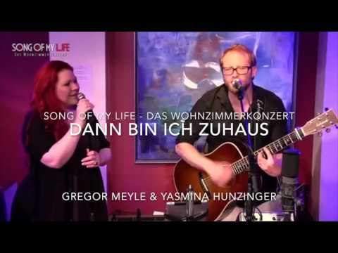 DANN BIN ICH ZUHAUSE -  Gregor Meyle und Yasmina Hunzinger
