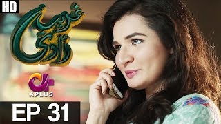 Ghareebzaadi - Episode 31  A Plus ᴴᴰ Drama  Su