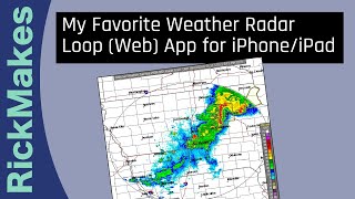 My Favorite Weather Radar Loop (Web) App for iPhone/iPad