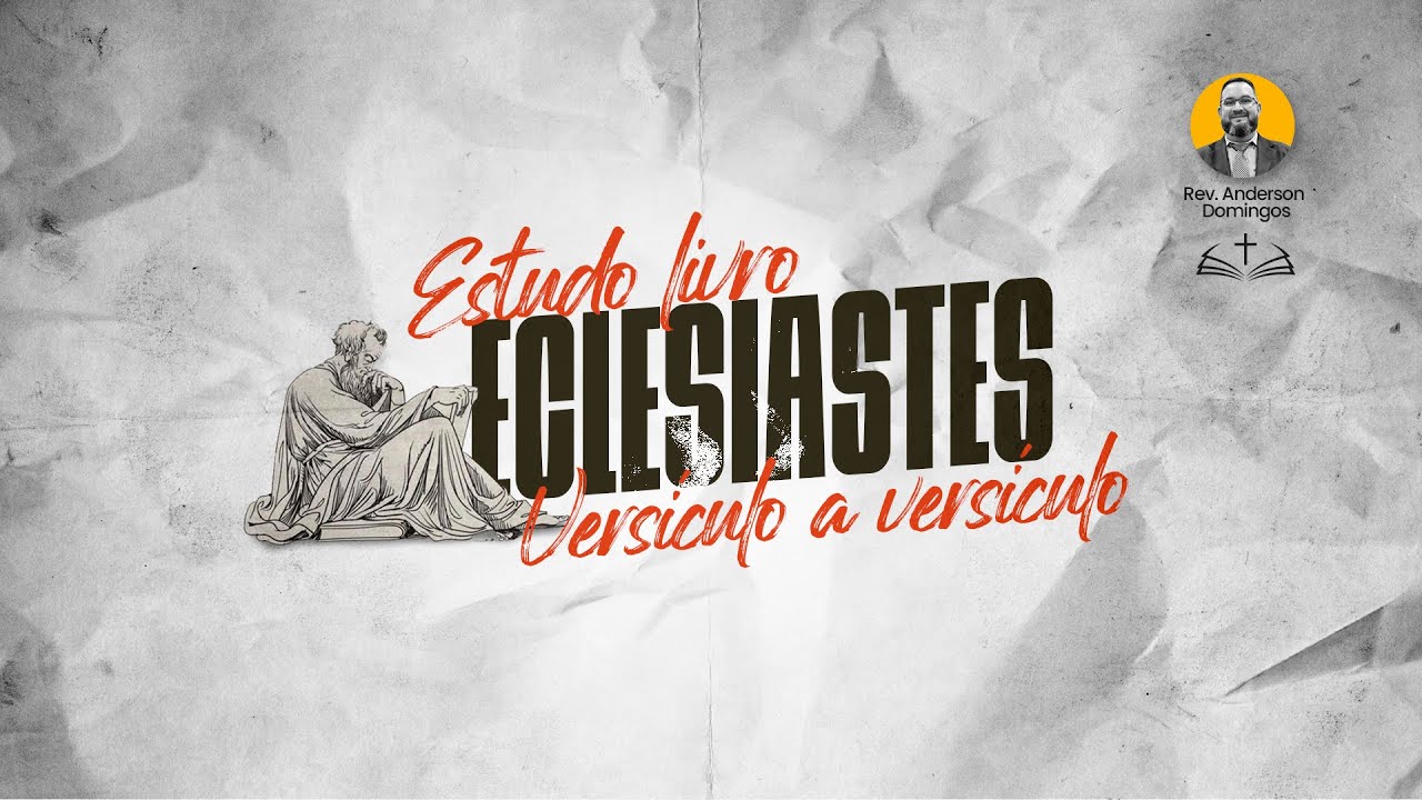 Eclesiastes: Introdução | 04/02/2025 | Estudo Bíblico
