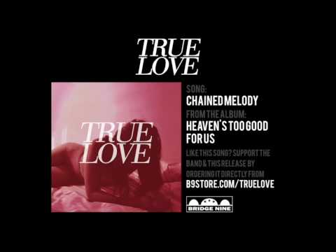 True Love (MI) - "Chained Melody" (Official Audio)