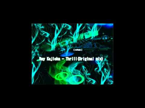 Ray Kajioka - Thrill ( original mix )