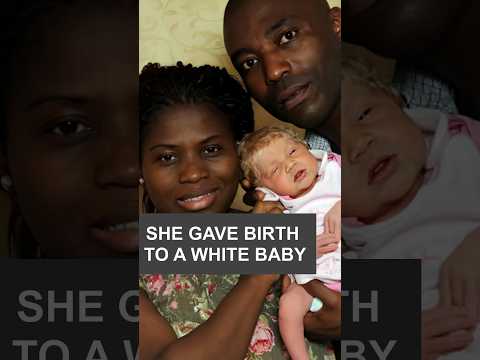 She gave birth to a white baby