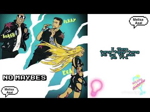 Arash,İlkay sencan,Era Istrifi-No maybes(lyrics)