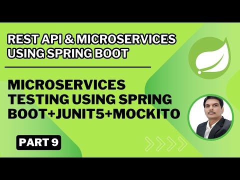 Part 9- Rest API & Microservices | Microservices Testing using Spring Boot+JUnit5+Mockito