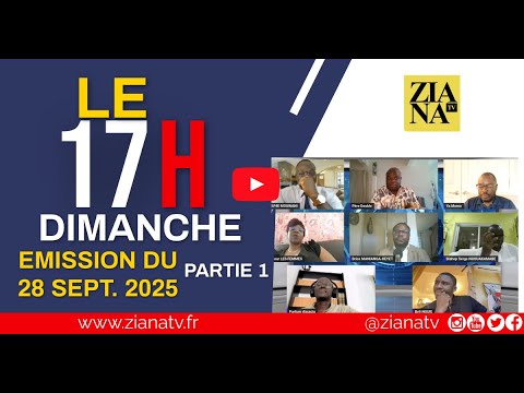 REPLAY Le 17H Dimanche du 28 septembre 2025 - Partie 1