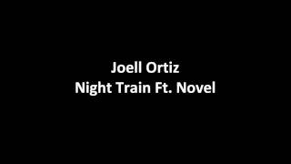 Joell ortiz - Night Train Ft. Novel