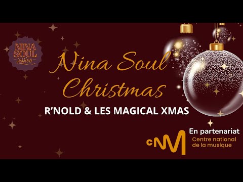 NINA SOUL CHRISTMAS -  R'NOLD ET LES MAGICAL XMAS