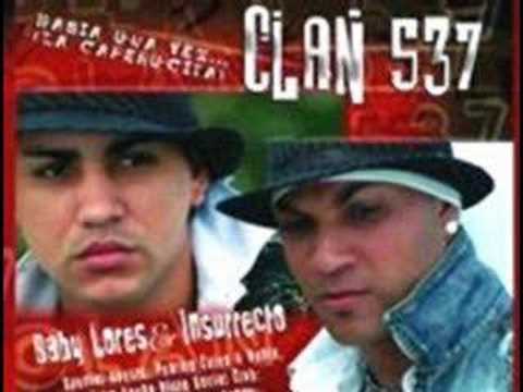 Clan 537 - Baby Lores & Insurrecto - Ya tu no eres mi mujer