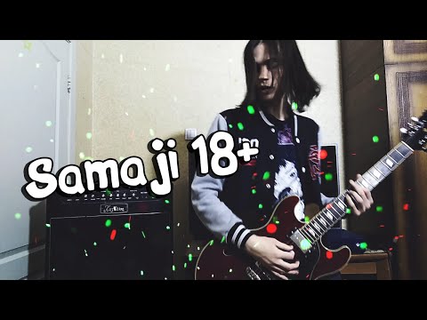 SAMAJI - 18+ - ROCK GUITAR COVER