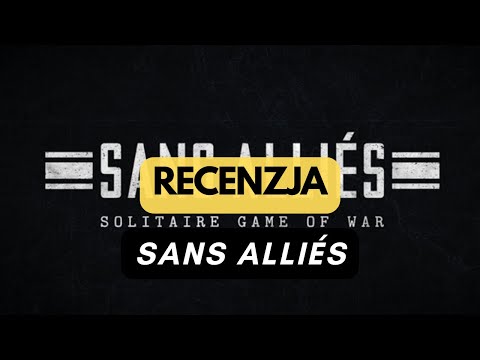 Sans Alliés - recenzja