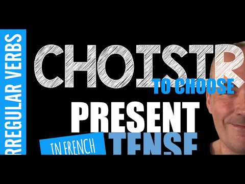 Choisir present tense in French with Pascal