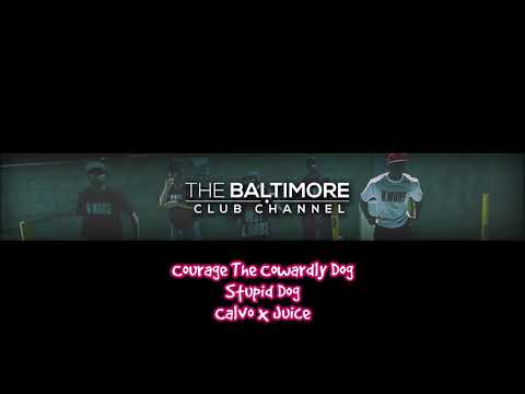 Courage The Cowardly Dog - Stupid Dog (Baltimore Club Remix)