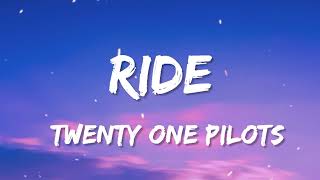 Download lagu Twenty One Pilots - Ride (Lyrics) mp3
