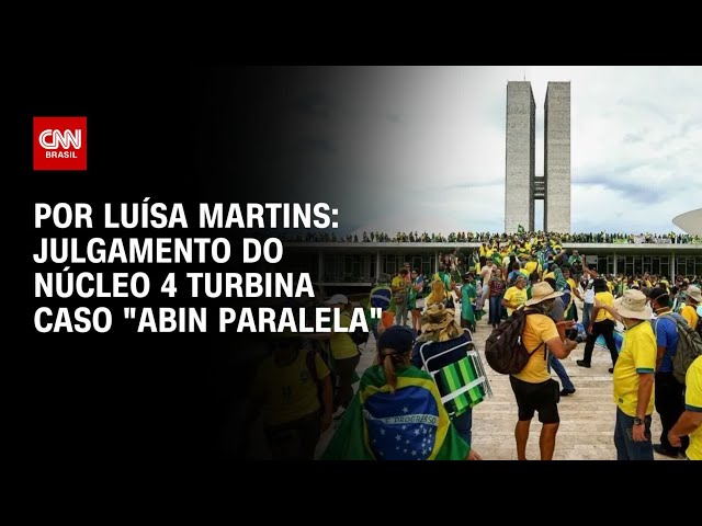 Julgamento do núcleo 4 turbina caso “Abin paralela” | BASTIDORES CNN