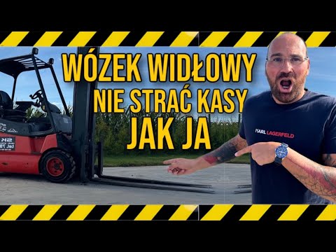 Jak kupić używany wózek widłowy, aby nie STRACIĆ KASY.