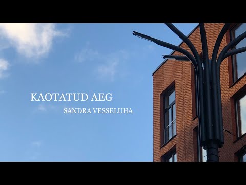 Sandra Vesseluha - Kaotatud Aeg