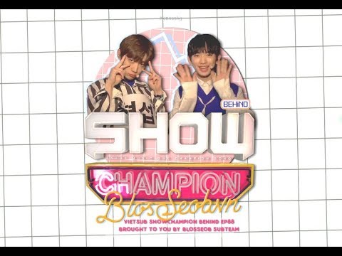 [VIETSUB][BLOSSEOB] SHOW CHAMPION EP.88 BEHIND HYUNGSEOB&EUIWOONG