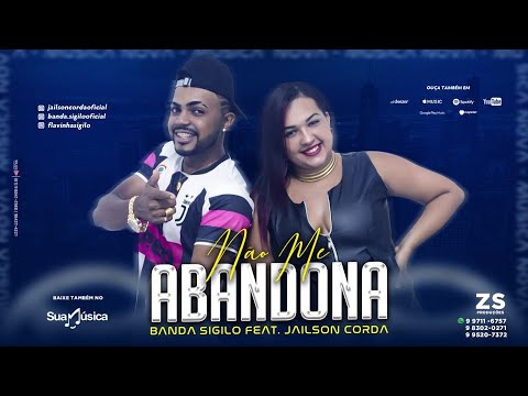 BANDA SIGILO Feat. JAILSON COSTA - NÃO ME ABANDONA