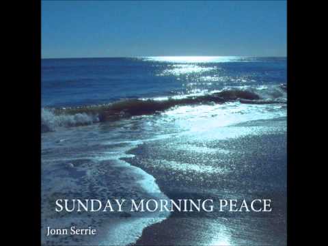 Sunday Morning Peace - Jonn Serrie
