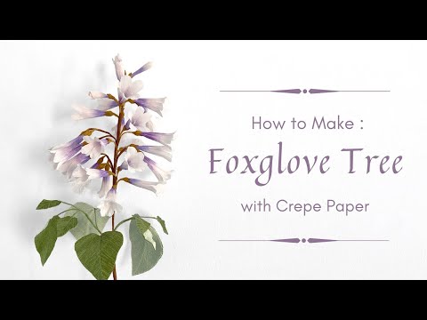 LEARN TO MAKE FOXGLOVES TREE WITH CREPE PAPER