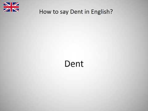 How to say Dent in English