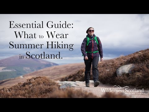 Summer Walking in Scotland: What to Wear