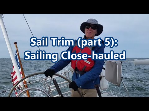 Sail Trim (part 5): Sailing close-hauled