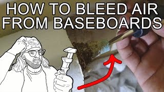 How to Bleed Air From Baseboards - Hydronic/Base-Ray/Boiler/Burnham