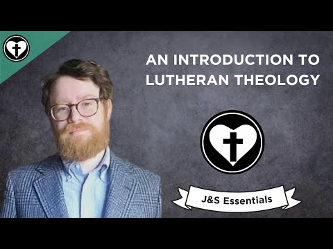 An Introduction to Lutheran Theology (J&S Essentials)