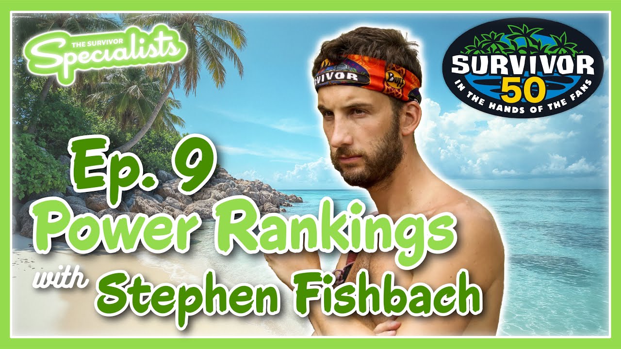 Survivor 50 Episode 9 Predictions and Power Rankings w/ Stephen Fishbach