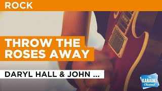 Throw The Roses Away : Daryl Hall &amp; John Oates | Karaoke with Lyrics