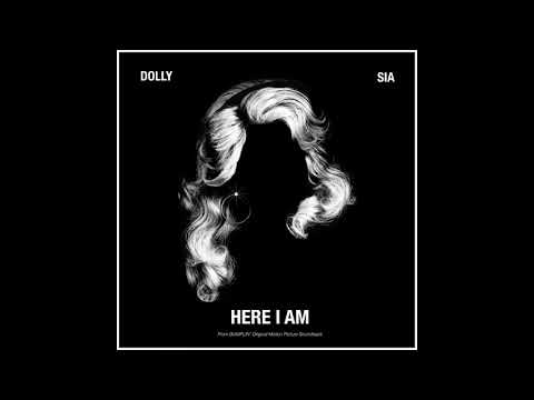 Dolly Parton & Sia - Here I Am (from the Dumplin' Original Motion Picture Soundtrack)