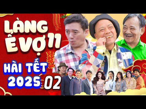 Làng Ế Vợ 11 - Tập 2 | Hài Tết Mới Nhất 2025 | Phim Hài Chiến Thắng, Bình Trọng, Quang Tèo ...