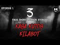 KABA, KUTOB AT KILABOT | 3 TRUE HORROR STORIES | EPISODE 1 KABA, KUTOB AT KILABOT | 3 TRUE HORROR STORIES | EPISODE 1