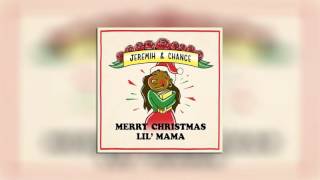 Jeremih &amp; Chance The Rapper -  I Shoulda Left You (Merry Christmas Lil Mama)