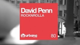 David Penn - RockNRolla (Original Mix) Urbana Recordings