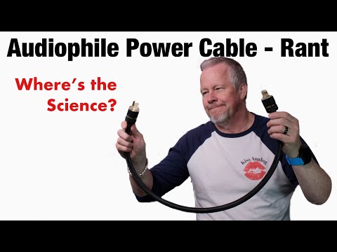 Audiophile Power Cable Rant - Where's the Science? #docablesmatter #audiophilepowercablerant #cables