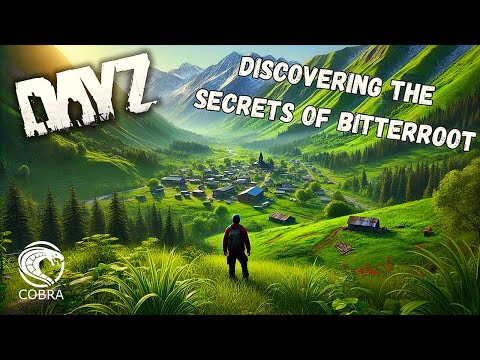 DayZ - BITTERROOT SECRETS Uncovered - Hidden Spots You Need to Know! (Adventure/Guide)