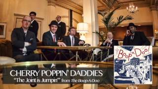 Cherry Poppin' Daddies -  The Joint Is Jumpin' [Audio Only]