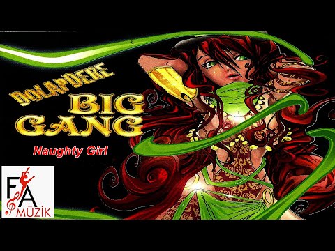 Dolapdere Big Gang - Naughty Girl (Official Lyric Video)