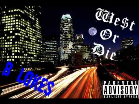 B Lokes - We$T or Die Ft. T Recks and $krilla