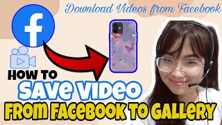 How to DOWNLOAD VIDEO on Facebook (Save Video from Facebook to Phone Gallery)