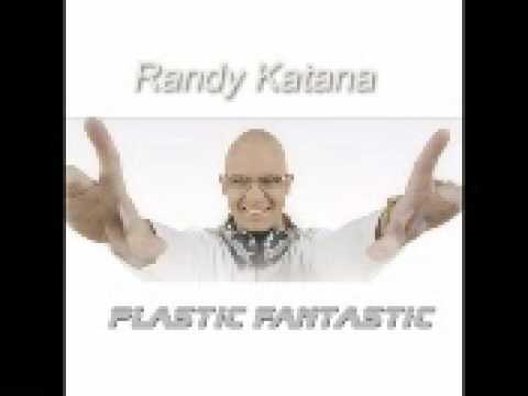 Randy Katana Plastic Fantastic
