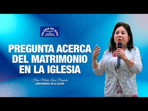 Pregunta acerca del matrimonio en la Iglesia, Hna. María Luisa Piraquive, #IDMJI