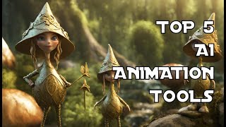 Top 5  Ai Animations Tools - text to video, Image to video - Will Make you RICH