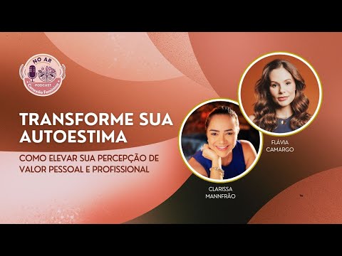 Consultoria de Imagem: O segredo para comunicar sua essência. Podcast com Flávia Camargo