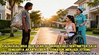 Download lagu Kalau kau Bisa Buat Kaki Ku Normal Lagi, Aku Siap Menjadi Istrimu! Tak Disangka Ini Yang Terjadi.... mp3